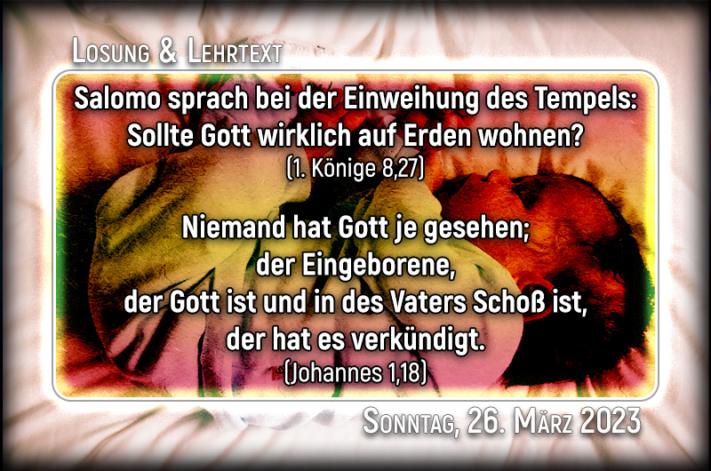 Losung & Lehrtext für den 26. März 2023