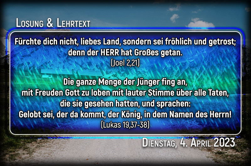 Losung & Lehrtext für den 4. April 2023