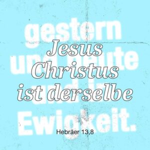 Versbild von YouVersion - Hebräer 13,8