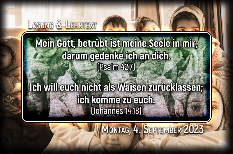 Losung und Lehrtext für Montag, den 4. September 2023