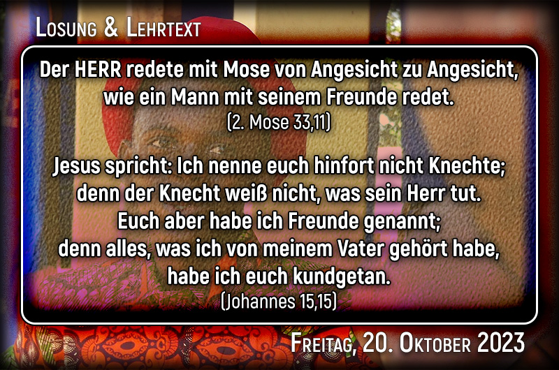 Losung und Lehrtext für Freitag, den 20. Oktober 2023